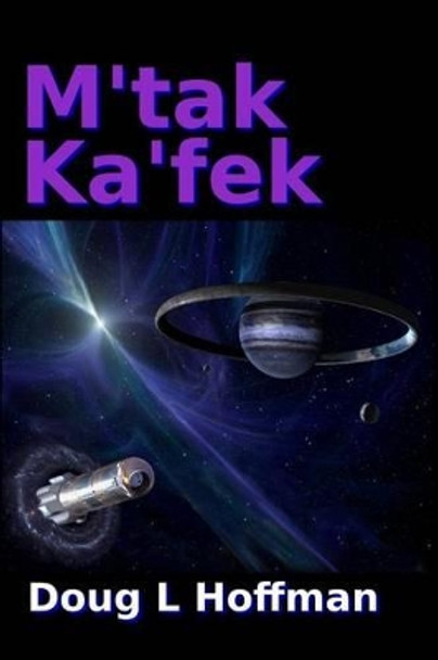 M'tak Ka'fek Doug L Hoffman, Dr 9780988458871