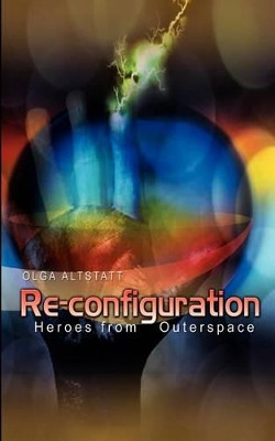 Re-configuration by Olga Altstatt