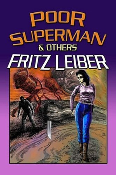 Poor Superman and Others Fritz Leiber 9781448683673