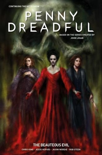 Penny Dreadful - The Ongoing Series Volume 2: The Beauteous Evil Chris King 9781785859779