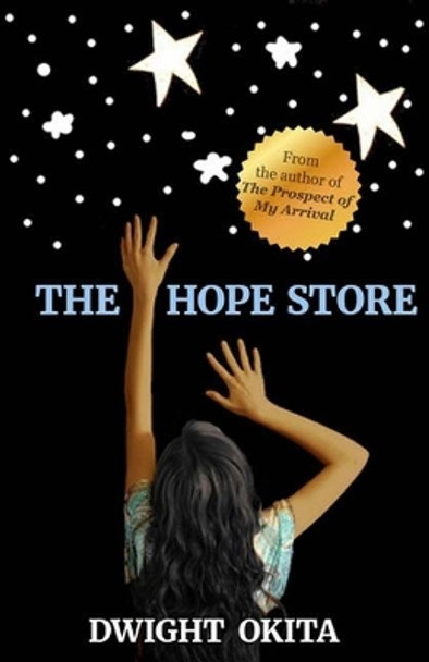 The Hope Store by Dwight Okita The Hope Store by Dwight Okita