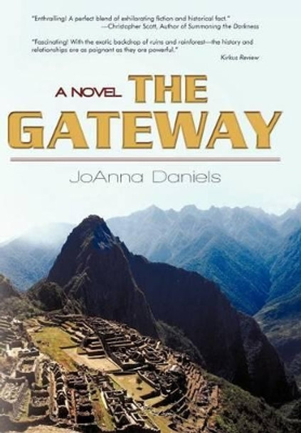 The Gateway: Revised Edition 2010 Joanna Daniels 9781450248914