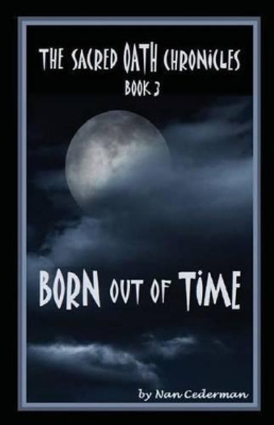 The Sacred Oath Chronicles Book 3 by Nan Cederman