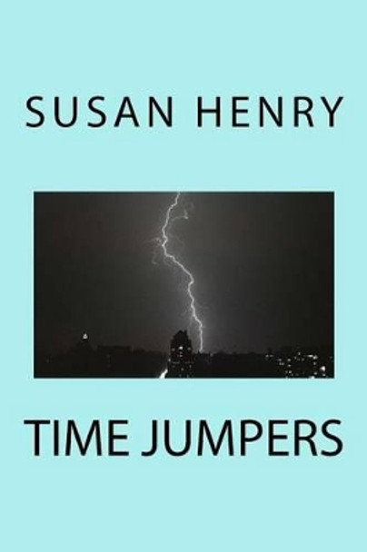 Time Jumpers Susan Henry 9781470067557