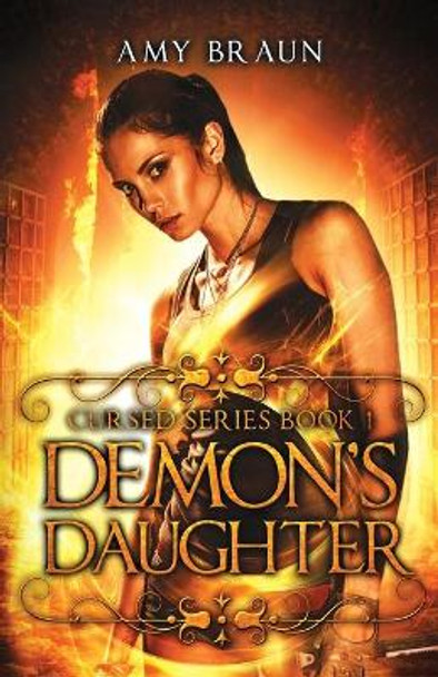 Demon's Daughter: A Cursed Novel Amy Braun 9780993875823