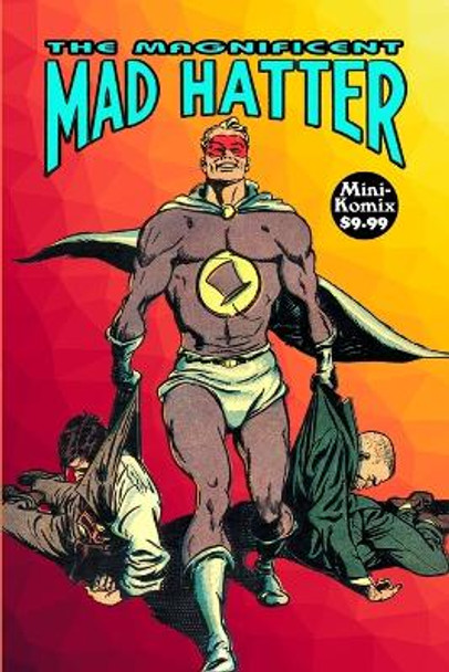 The Magnificent Mad Hatter Mini Komix 9781365696855