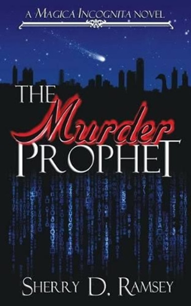 The Murder Prophet Sherry D Ramsey 9780993897306