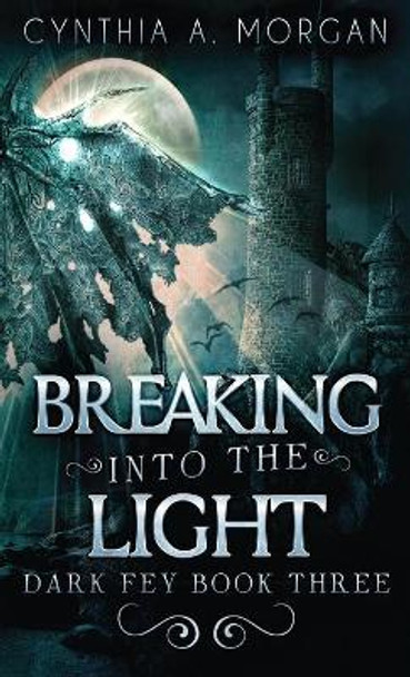 Breaking Into The Light Cynthia a Morgan 9784867505915