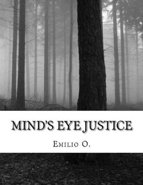 Mind's Eye Justice Emilio O 9781548991869