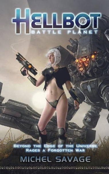 Hellbot: Battle Planet Michel Savage 9781549565472