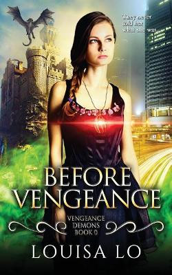 Before Vengeance Louisa Lo 9780993939631