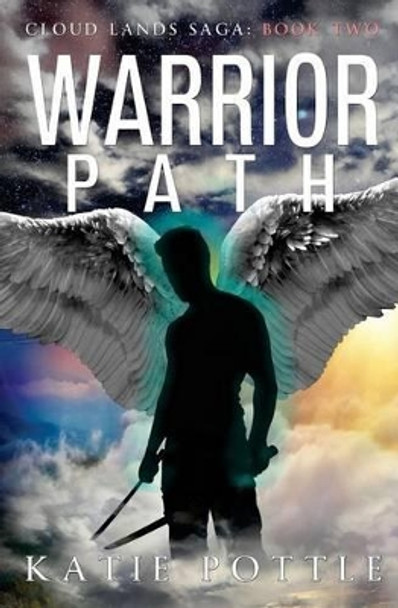 Warrior Path Katie Pottle 9781537301990