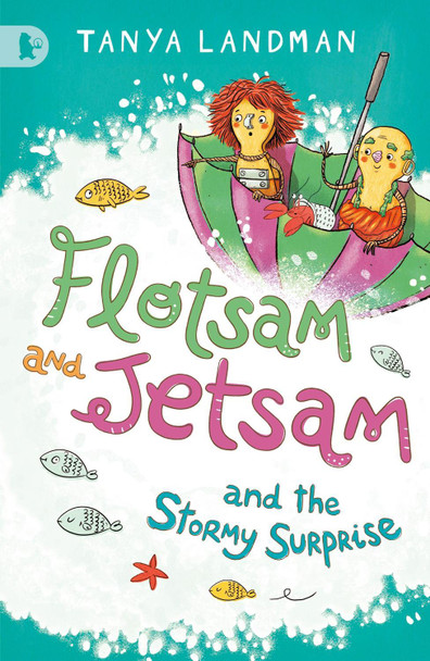 Flotsam and Jetsam and the Stormy Surprise by Tanya Landman