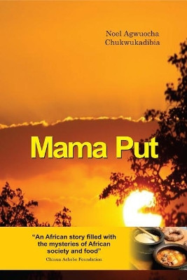Mama Put by Noel Agwuocha Chukwukadibia