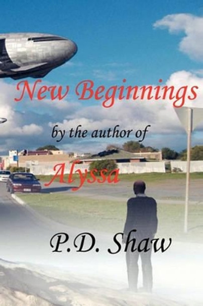New Beginnings by P D Shaw