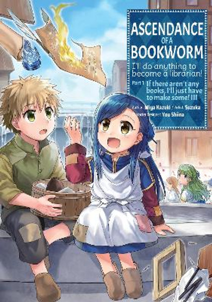 Ascendance of a Bookworm (Manga) Part 1 Volume 3 Miya Kazuki 9781718372528