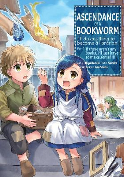 Ascendance of a Bookworm (Manga) Part 1 Volume 3 by Miya Kazuki Ascendance of a Bookworm (Manga) Part 1 Volume 3 by Miya Kazuki