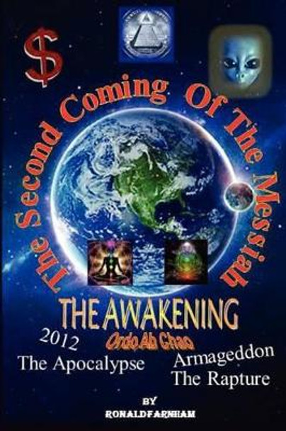 The Second Coming Of The Messiah: The Awakening Ronald Russell Farnham 9781466379695