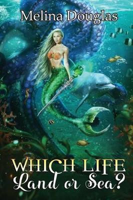 Which Life? by Melina Douglas