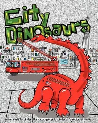 City Dinosaurs by George Fasbinder