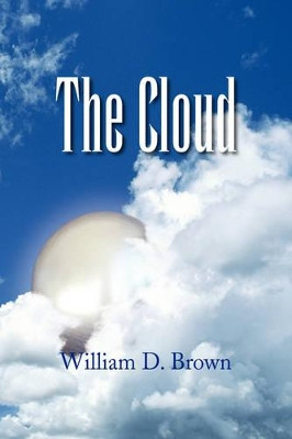 The Cloud William D Brown (University of Arkansas) 9781436390385