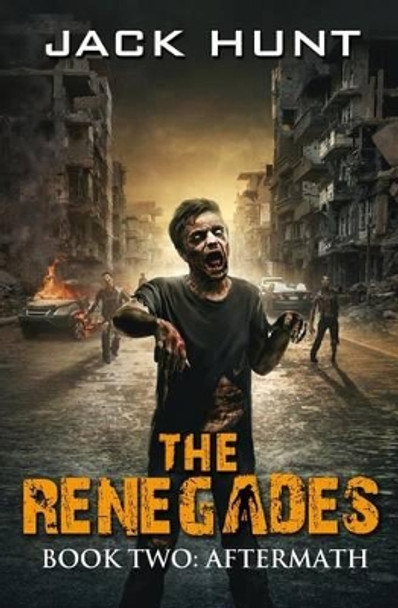 The Renegades 2 Aftermath Jack Hunt 9781523628193