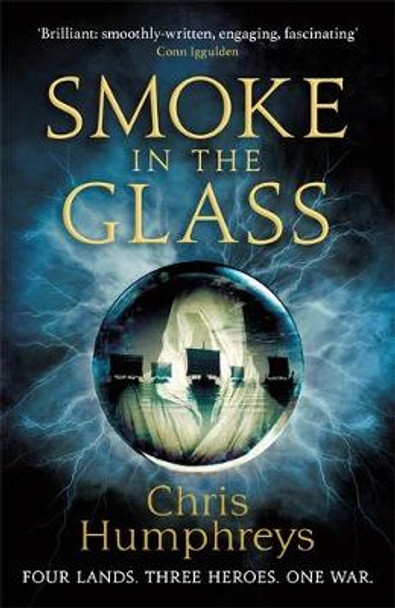 Smoke in the Glass: Immortals' Blood Book One Chris Humphreys 9781473226043