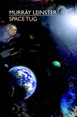 Space Tug Murray Leinster 9781557426703