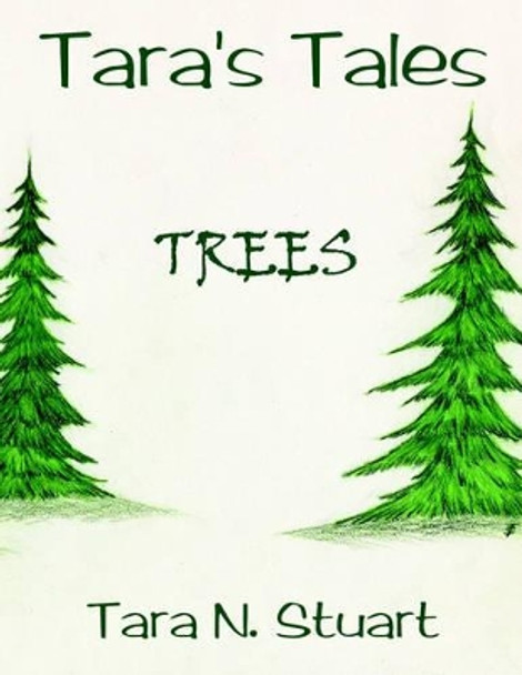 Tara's Tales: Trees Tara, N. Stuart 9781420844696