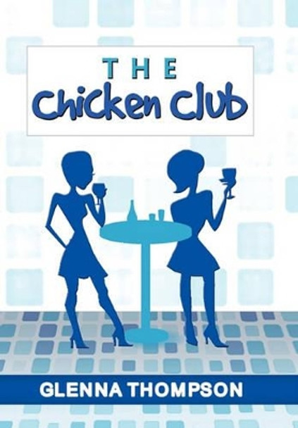 The Chicken Club Glenna Thompson 9781456878566