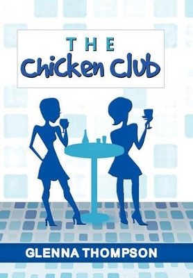 The Chicken Club Glenna Thompson 9781456878573