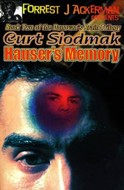 Forrest J. Ackerman Presents Hauser's Memory by Curt Siodmak