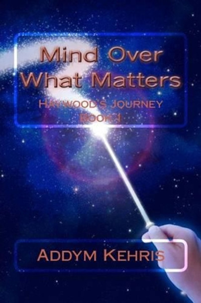 Mind Over What Matters Addym Kehris 9781470130282