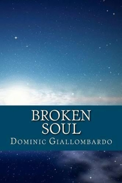 Broken Soul: Call of the Draken Dominic Giallombardo 9781466411180