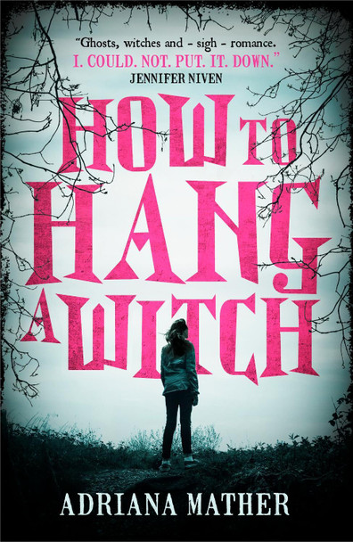 How to Hang a Witch by Adriana Mather