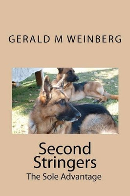 Second Stringers by Gerald M Weinberg