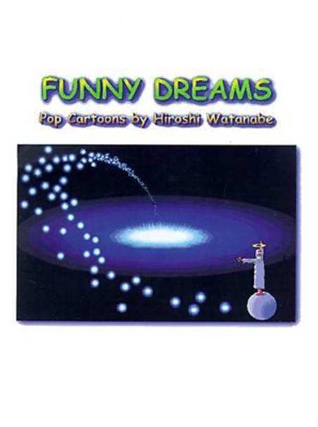 Funny Dreams Hiroshi Watanabe 9781585009640