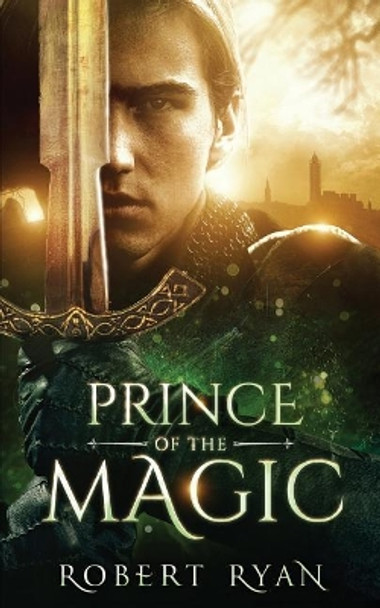 Prince of the Magic Robert Ryan 9780994205476