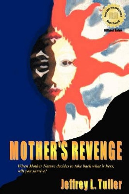 Mother's Revenge by Jeffrey L Tuller