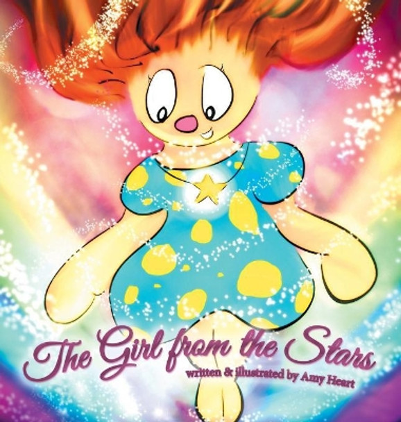 The Girl from the Stars: Hailey's journey back to the Sky Amy Eleanor Heart 9780999673027