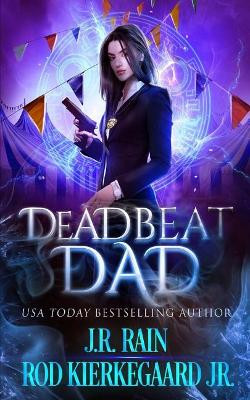 Deadbeat Dad by Rod Kierkegaard Jr