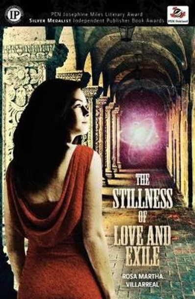 The Stillness of Love and Exile by Rosa Martha Villarreal