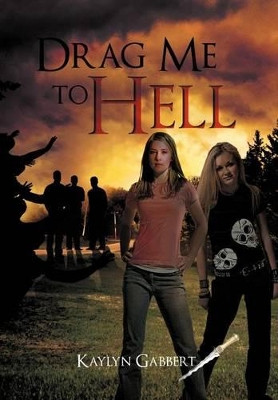 Drag Me to Hell Kaylyn Gabbert 9781468549430