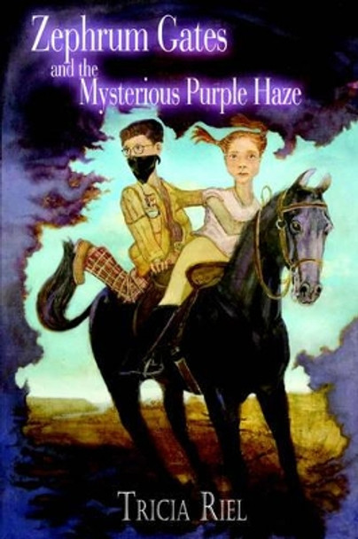 Zephrum Gates and the Mysterious Purple Haze Tricia Riel 9781420872200