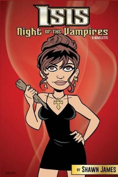 Isis: Night of the Vampires Bill Walko 9781511614931