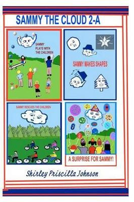 Sammy The Cloud Book 2-A by Shirley Priscilla Johnson