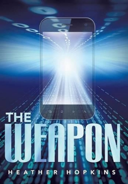 The Weapon Heather Hopkins 9781458213853