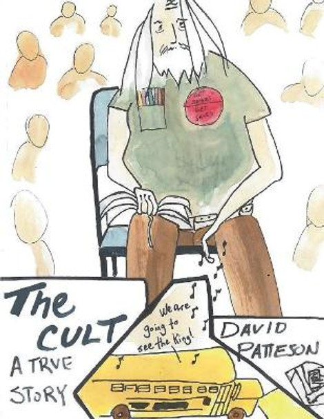 The Cult: A True Story David M Patteson 9780999725467