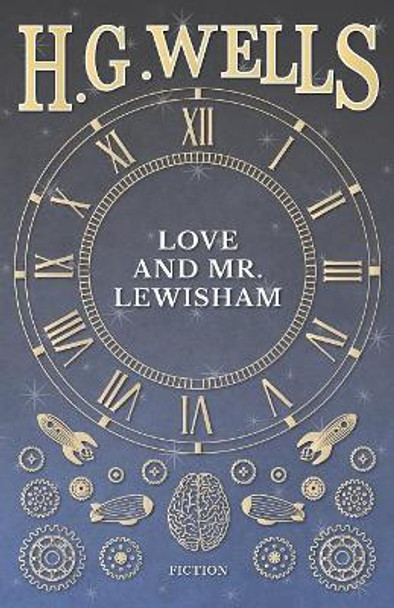 Love And Mr. Lewisham by H G Wells