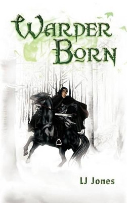 Warder Born LJ Jones 9781468575989